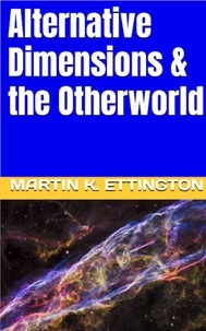  Martin Ettington - Alternative Dimensions &amp; the Otherworld.