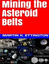  Martin Ettington - Mining the Asteroid Belts.