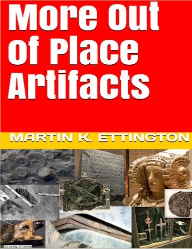  Martin Ettington - More Out of Place Artifacts.