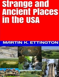  Martin Ettington - Strange and Ancient Places in the USA.
