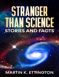  Martin Ettington - Stranger Than Science Stories and Facts.