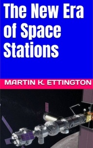  Martin Ettington - The New Era of Space Stations.