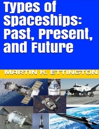  Martin Ettington - Types of Spaceships: Past, Present, and Future.