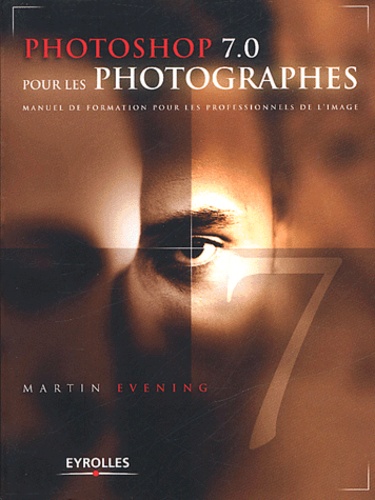 Martin Evening - Photoshop 7.0 pour les photographes.