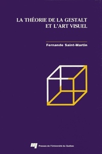 Martin f Saint - Theorie de la gestalt et l'art visuel. essai sur les fond.