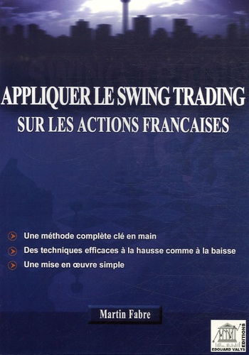 Martin Fabre - Appliquer le swing-trading sur les actions françaises.