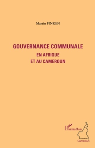 Martin Finken - Gouvernance communale en Afrique et au Cameroun.