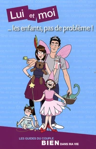 Lui et moi... les enfants, pas de problème