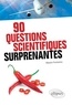 Martin Fontaine - 90 questions scientifiques surprenantes.