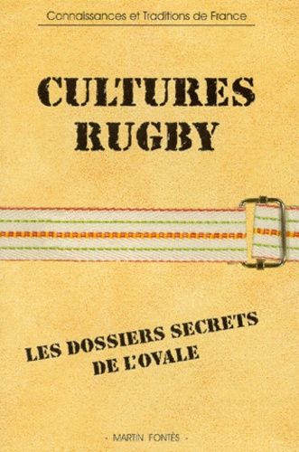 Martin Fontès - Cultures Rugby. Les Dossiers Secrets De L'Ovale.
