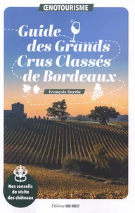 Guide des Grands Crus Classés de Bordeaux