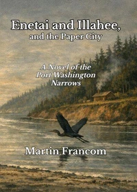 Enetai and Illahee, and the Paper City