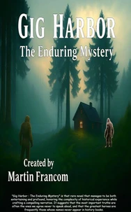 Gig Harbor: The Enduring Mystery
