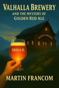 Valhölla Brewery: And the Mystery of the Golden Red Ale