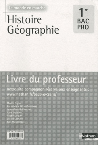Martin Fugler et Anne-Marie Gérin-Grataloup - Histoire Géographie 1e Bac Pro - Livre du professeur.