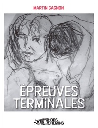 Martin Gagnon et Sylvie Raymond - Épreuves terminales - Collection Hors chemins.