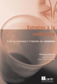 Entretien à la méthadone : Guide de traitement à l’intention des conseillers