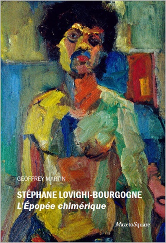 Stéphane Lovighi-Bourgogne ou l'épopée chimérique