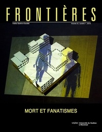 Martin Geoffroy et Ali G. Dizboni - Frontières  : Frontières. Mort et fanatismes (vol. 31, no. 1,  2019).