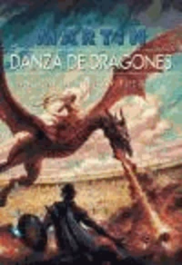 Canción de hielo y fuego 05. Danza de dragones