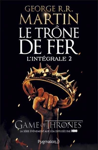 Le Trône de fer l'Intégrale (A game of Thrones) Tome 2