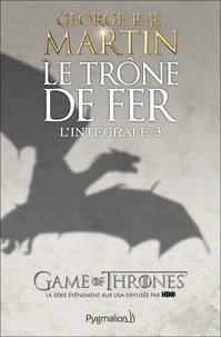 Le Trône de fer l'Intégrale (A game of Thrones) Tome 3