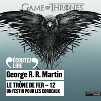 Le Trône de fer (Tome 12) - Un festin pour les corbeaux
