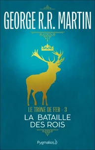 Le Trône de Fer (Tome 3) - La bataille des rois