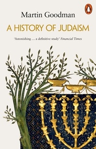 Martin Goodman - A History of Judaism.