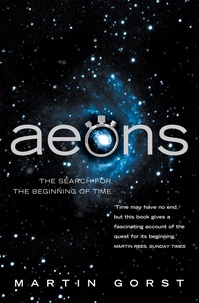 Martin Gorst - Aeons - The Search for the Beginning of Time (Text Only).