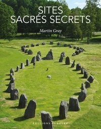 Martin Gray - Sites sacrés secrets.