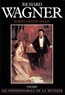 Martin Gregor-Dellin - Richard Wagner - Sa vie, son oeuvre, son siècle.