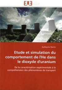 Etude et simulation du comportement de l'He dans le dioxyde d'uranium