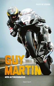 Guy Martin, mon autobiographie