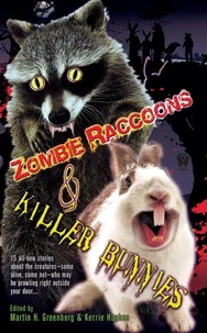 Zombie Raccoons &amp; Killer Bunnies