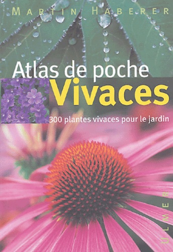 Martin Haberer - Plantes vivaces - 300 plantes vivaces pour le jardin.