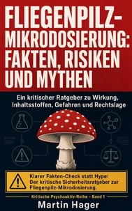 Fliegenpilz-Mikrodosierung: Fakten, Risiken und Mythen