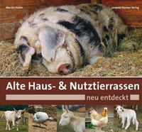 Alte Haus- &amp; Nutztierrassen neu entdeckt