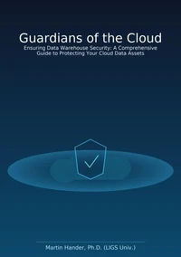 Guardians of the Cloud - Ensuring Data Warehouse Security