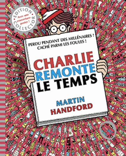 Martin Handford - Charlie remonte le temps - Edition collector.