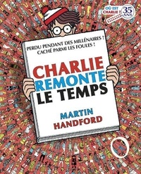 Martin Handford - Charlie remonte le temps.