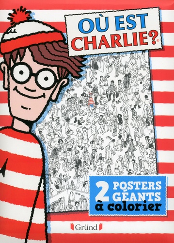 Martin Handford - Où est Charlie ? - 2 posters géants a colorier.