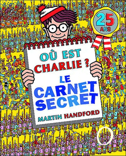 Martin Handford - Où est Charlie ? - Le carnet secret.