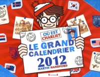 Martin Handford - Où est Charlie ? - Le grand calendrier 2012.