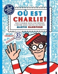 Martin Handford - Où est Charlie ? - Tout Charlie dans une édition à mettre dans toutes les poches. Avec 6 marque-pages.