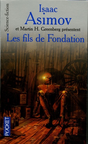 Martin Harry Greenberg - Les fils de Fondation - En hommage à Isaac Asimov.
