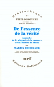 Martin Heidegger - De l'essence de la vérité - Approche de l'allégorie de la caverne et du Théétète de Platon.