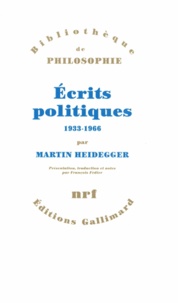 Martin Heidegger - Écrits politiques, 1933-1966.