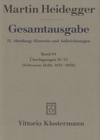 Martin Heidegger - Gesamtausgabe - IV : Abteilung, Band 94 Überlegungen II-VI.