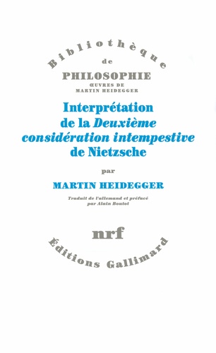 Martin Heidegger - Interprétation de la Deuxième considération intempestive de Nietzsche.